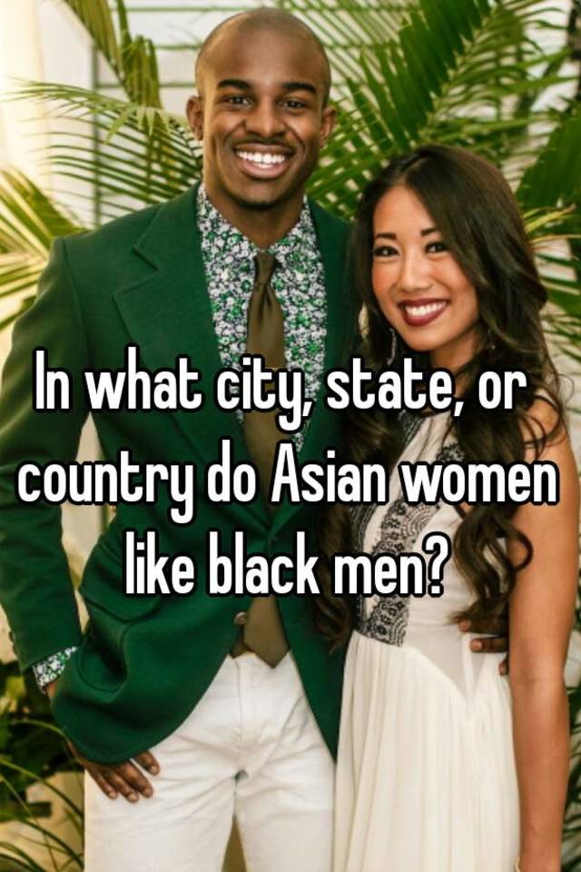 Geneva reccomend Asian girls dating black men