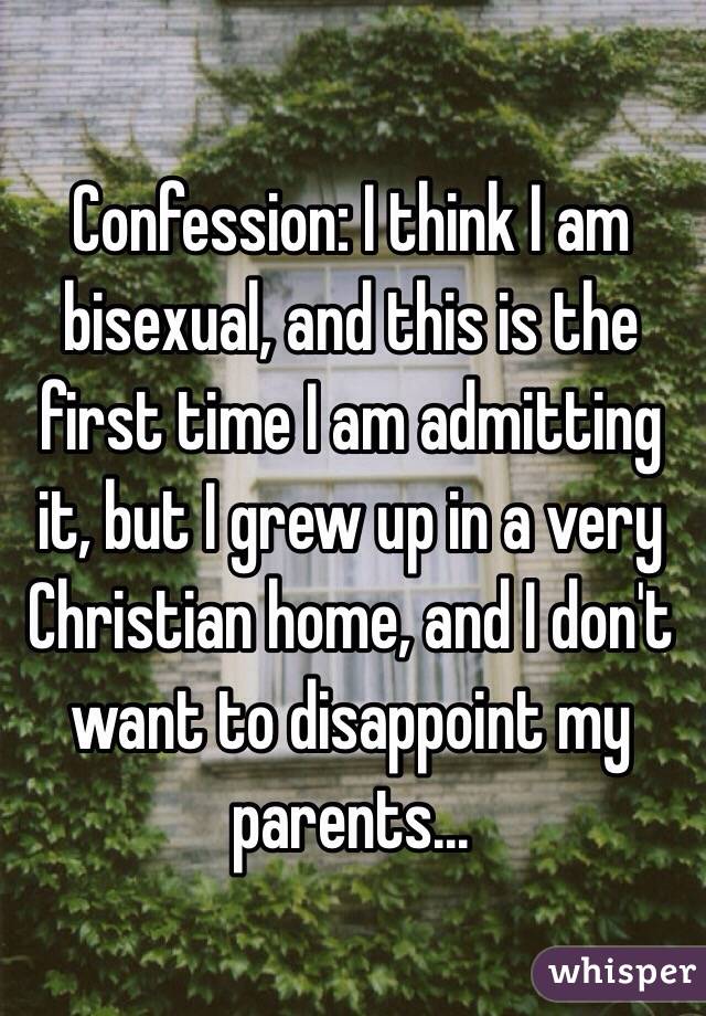 I think i am bisexual
