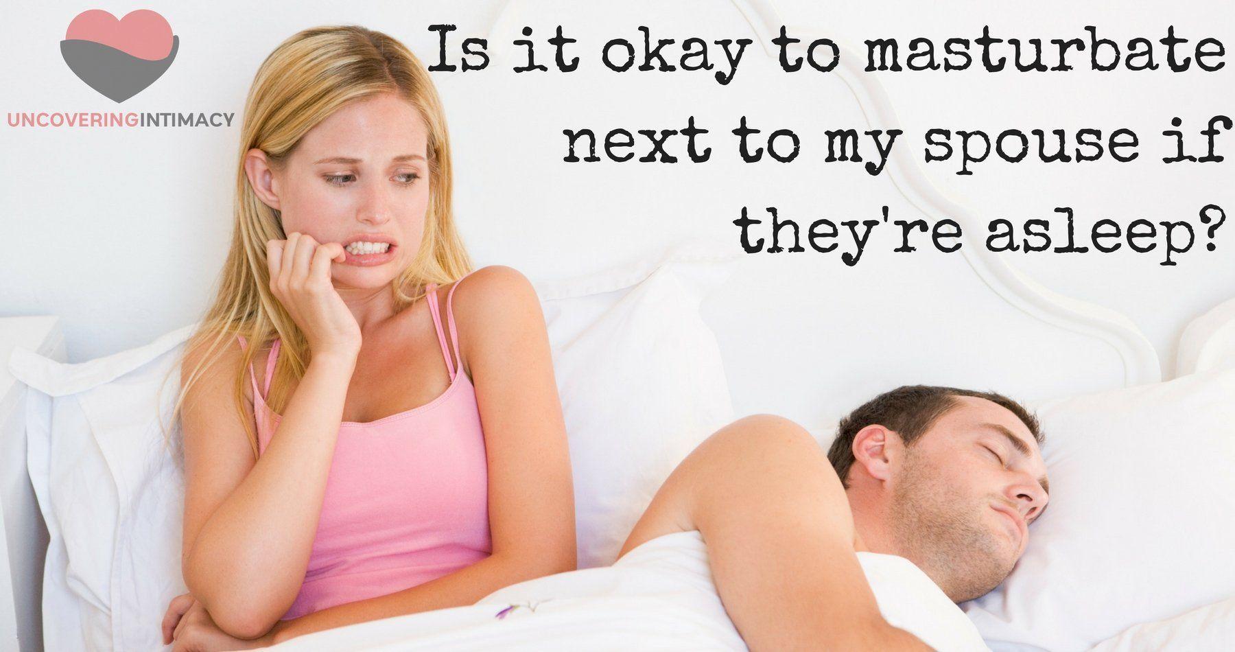 best of Me masturbation bothers My husbands