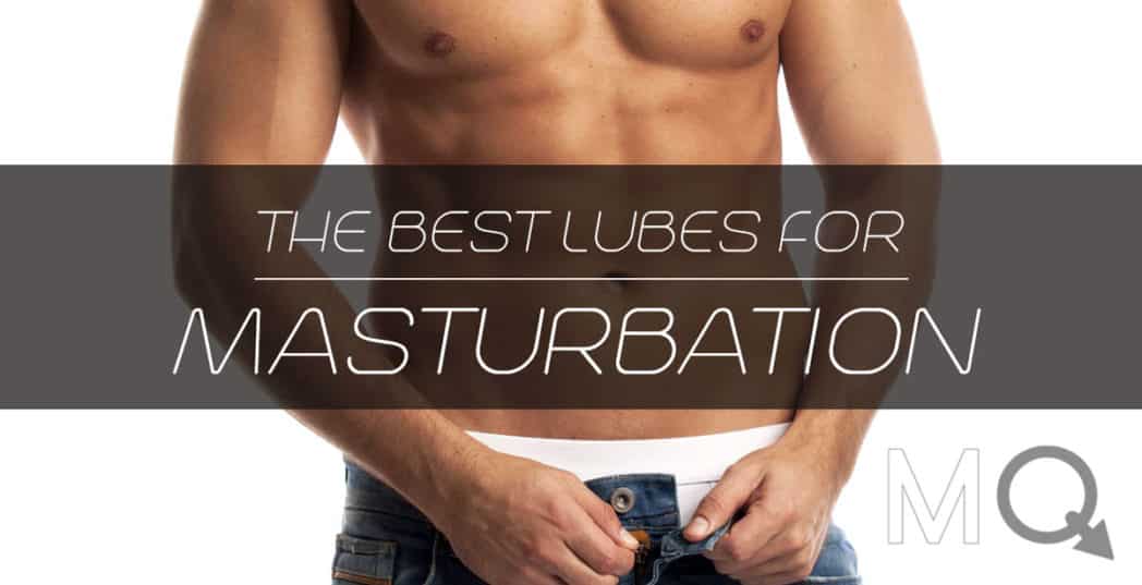 best of Lube masturbation Best for male