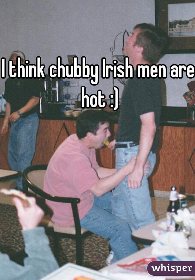 best of Irish men Chubby