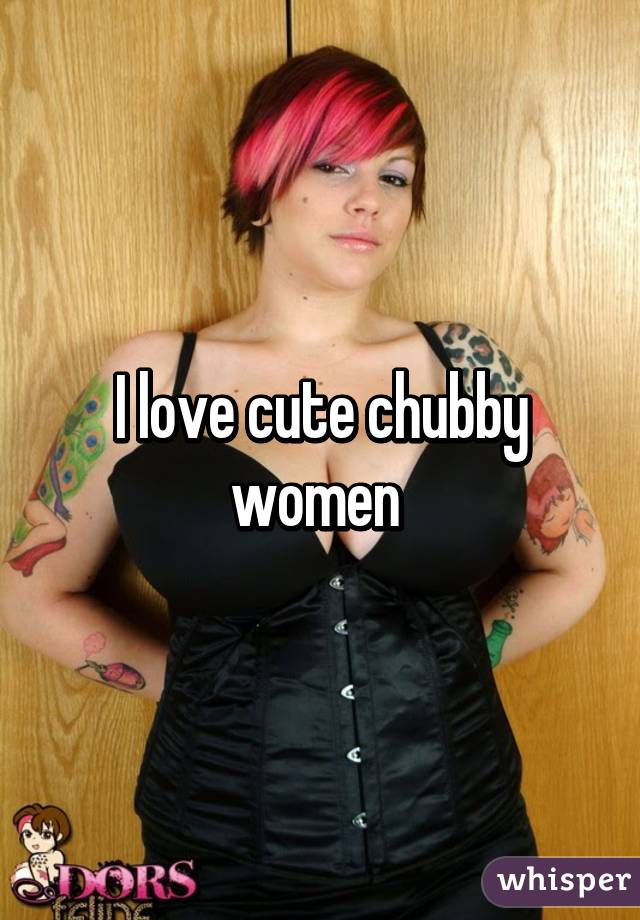 best of Woman Chubby cute