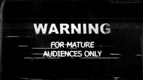 Mature audience warning