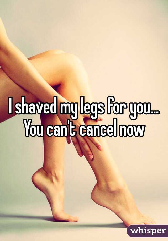 best of Legs my Why shaved i